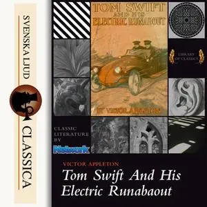 «Tom Swift and His Electric Runabout» by Victor Appleton