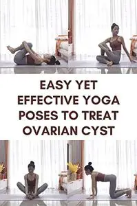 Easy Yet Effective Yoga Poses To Treat Ovarian Cyst|PCOS and Period Stress Hormone Balancing Yoga