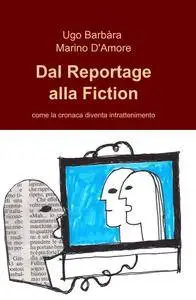 Dal Reportage alla Fiction