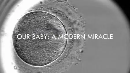 Ch4. - Our Baby: A Modern Miracle (2020)