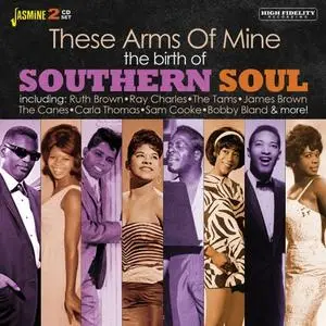 Various Artists - The Birth of Southern Soul - These Arms of Mine (2020)