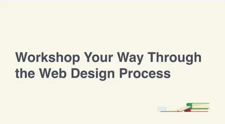 TutsPlus - Workshop Your Way Through the Web Design Process