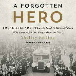 «A Forgotten Hero» by Shelley Emling