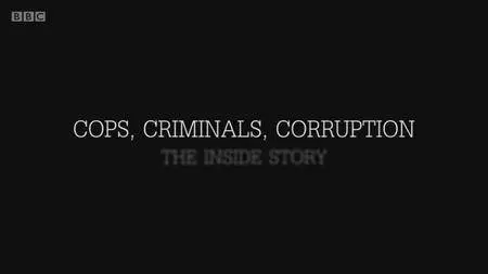 BBC Panorama - Cops, Criminals, Corruption: The Inside Story (2016)