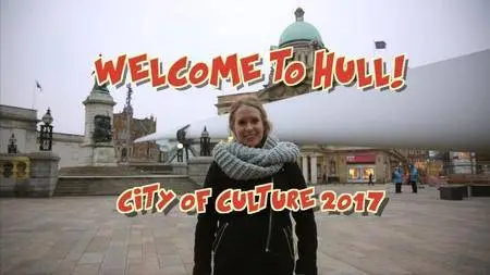 BBC Artsnight - Welcome to Hull: City of Culture (2017)
