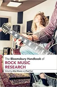 The Bloomsbury Handbook of Rock Music Research