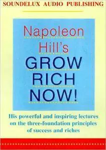 Napoleon Hill's - Grow Rich Now!