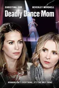 Deadly Dance Mom / Taken Too Far (2017)