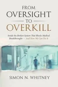 Simon N. Whitney - From Oversight to Overkill