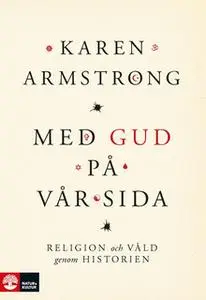 «Med Gud på vår sida» by Karen Armstrong