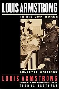 Louis Armstrong, In His Own Words: Selected Writings Ed 2