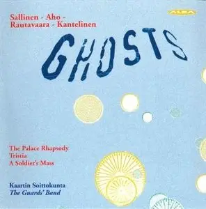 Sallinen, Aho, Rautavaraa, Kantelinen - Ghosts (The Guards' Band)