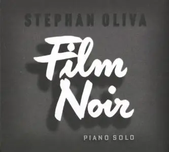 Stephan Oliva - Film Noir (2010)