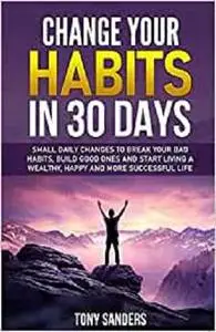 Change your Habits in 30 Days