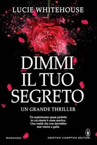Lucie Whitehouse - Dimmi il tuo segreto