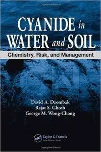Cyanide in Water and Soil: Chemistry, Risk, and Management (repost)