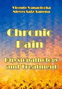 "Chronic Pain: Physiopathology and Treatment" ed. by Vicente Vanaclocha, Nieves Saiz-Sapena