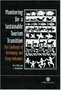 Monitoring for a Sustainable Tourism Transition: The Challenge of Developing and Using Indicators (Repost)