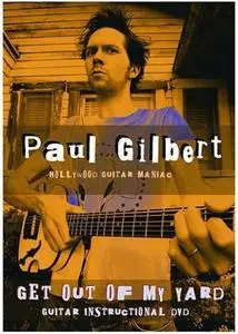 Paul Gilbert - Get Out Of My Yard: Guitar Instructional DVD