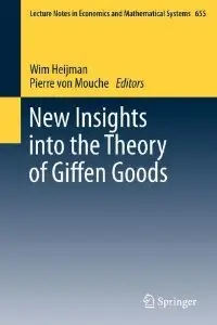 New Insights into the Theory of Giffen Goods (Lecture Notes in Economics and Mathematical Systems)