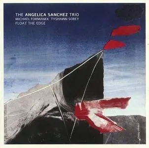The Angelica Sanchez Trio - Float the Edge (2017) {Clean Feet}