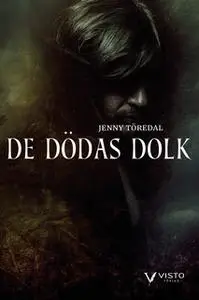 «De dödas dolk» by Jenny Töredal