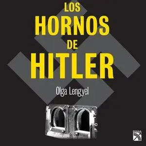 «Los hornos de Hitler» by Olga Lengyel
