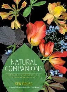 Natural Companions: The Garden Lover's Guide to Plant Combinations