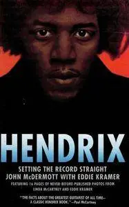 Edward E Kramer, John McDermott - Hendrix: Setting the Record Straight [Repost]