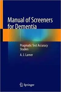 Manual of Screeners for Dementia: Pragmatic Test Accuracy Studies