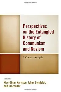 Perspectives on the Entangled History of Communism and Nazism: A Comnaz Analysis
