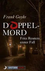 Doppelmord: Fritz Reuters erster Fall