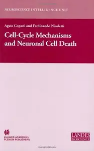 Cell-Cycle Mechanisms and Neuronal Cell Death (repost)