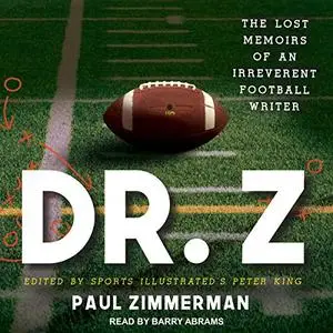 Dr. Z: The Lost Memoirs of an Irreverent Football Writer [Audiobook]