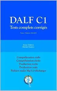 DALF C1 Tests complets corrigés