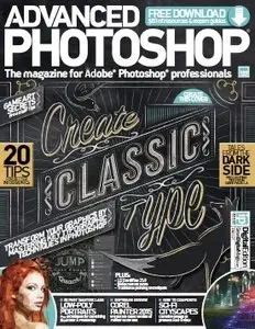 Advanced Photoshop - Issue No. 127 (True PDF)