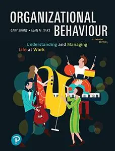 Organizational Behaviour: Understanding and Managing Life at Work, 11th Edition
