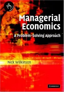 Managerial Economics: A Problem-Solving Approach (repost)