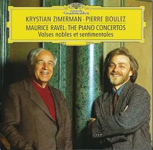 Krystian Zimerman, Pierre Boulez - Ravel: Piano Concertos, Valses nobles et sentimentales (1999)