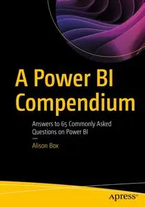 A Power BI Compendium: Answers to 65 Commonly Asked Questions on Power BI