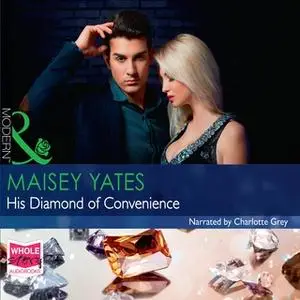 «His Diamond of Convenience» by Maisey Yates