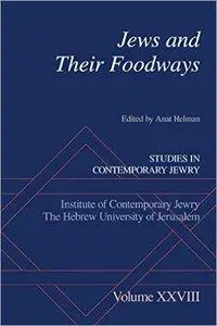 Jews and Their Foodways (Repost)