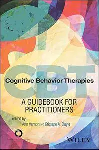 Cognitive Behavior Therapies: A Guidebook for Practitioners