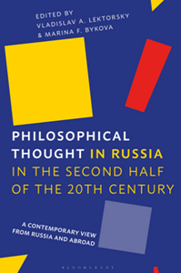 Philosophical Thought in Russia in the Second Half of the Twentieth Century : A Contemporary View From Russia and Abroad