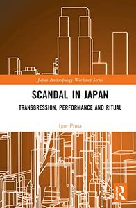 Scandal in Japan (Japan Anthropology Workshop Series)