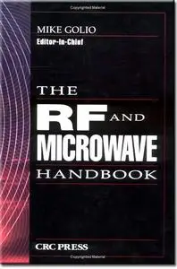 The RF and Microwave Handbook by Mike Golio 