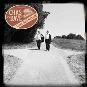Chas & Dave - That's What Happens (2013)