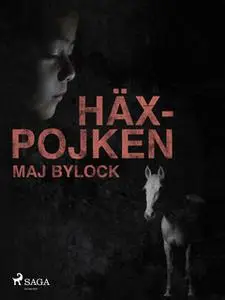 «Häxpojken» by Maj Bylock