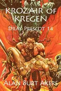 «Krozair of Kregen» by Alan Burt Akers