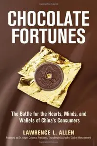 Chocolate Fortunes: The Battle for the Hearts, Minds, and Wallets of China's Consumers (Repost)